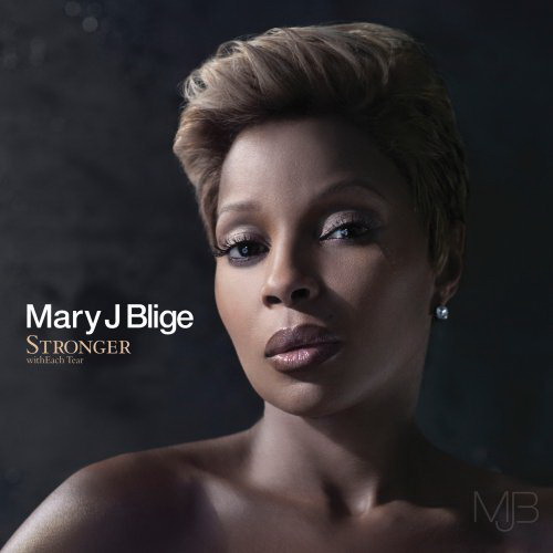 album mary j blige stronger witheach tear. Stronger with each tear et